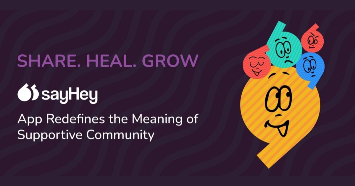 Groundbreaking Mental Health Platform SayHey App Launches, Offering Anonymous Support and Community Connection